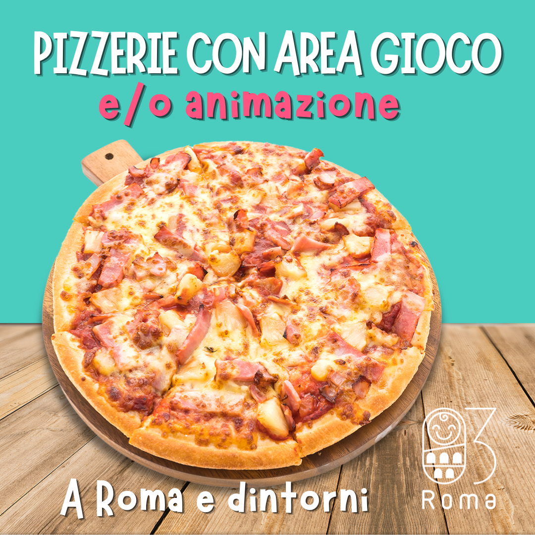 pizzieria con area giochi bambini roma