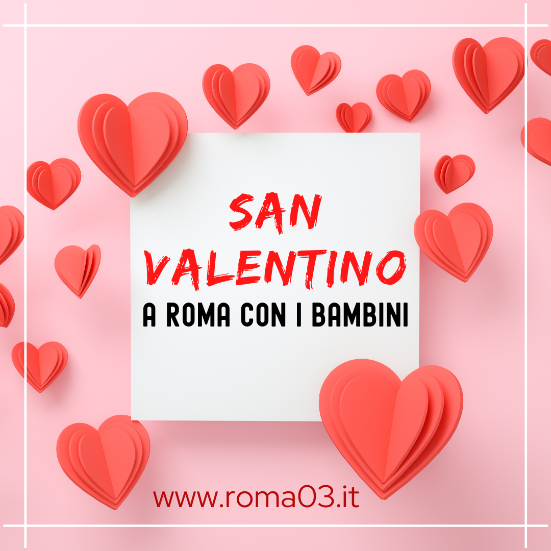 san valentino a roma con i bambini cena area giochi animazione