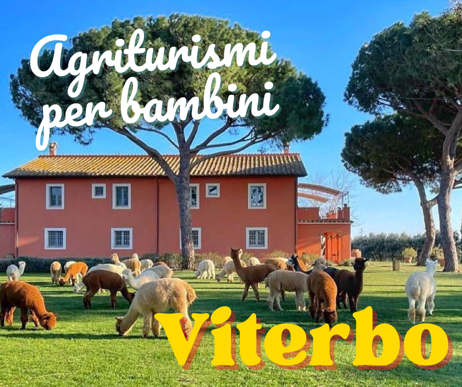 agriturismi per famiglie con bambini a viterbo vicino roma