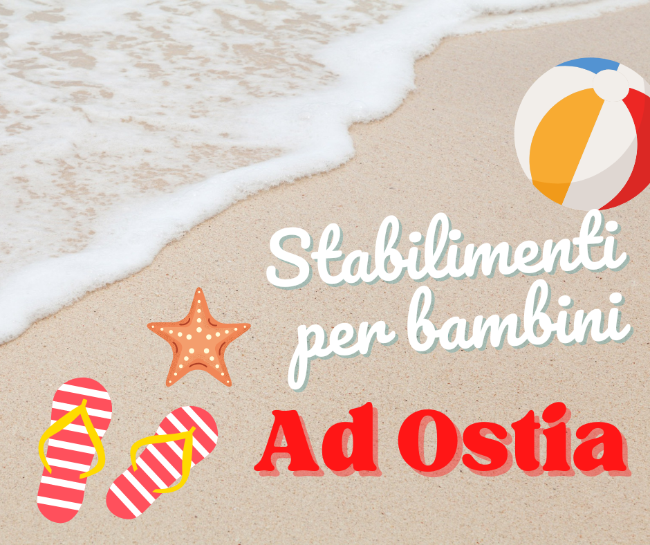 stabilimenti per famiglie con bambini a ostia