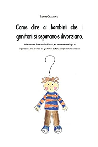 come dire ai bambini che mamma e papà si separano