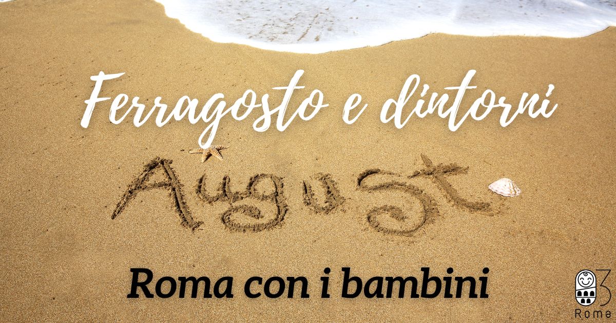 cosa fare a roma con i bambini a ferragosto