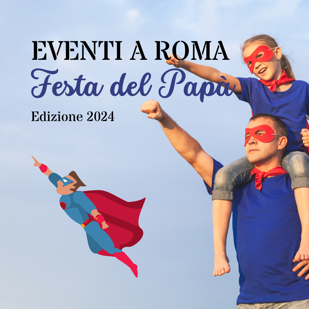 festa del papà a roma