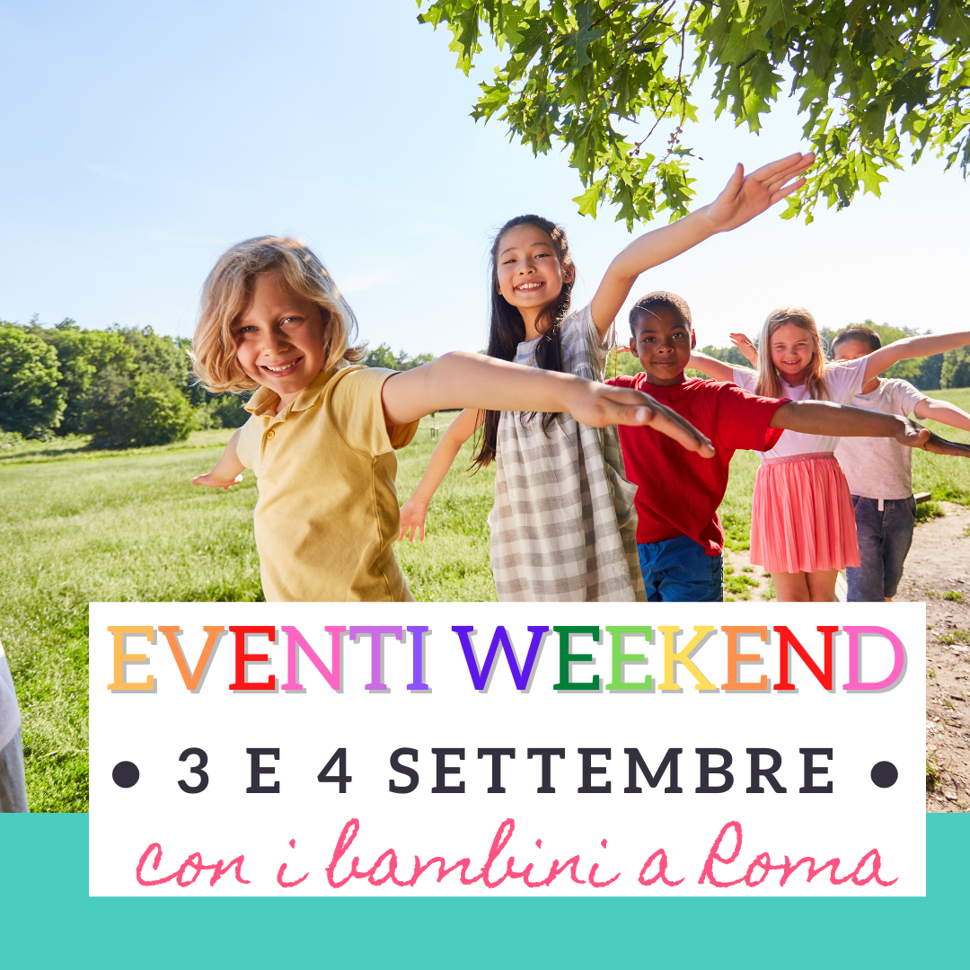 cosa fare con i bambini a roma eventi ristoranti