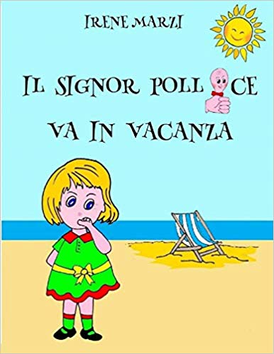 il signor pollice va in vacanza libri per smettere di succhiarsi il dito