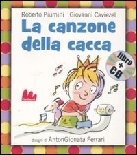 la canzone della cacca libro cd canzone bambini spannolinamento